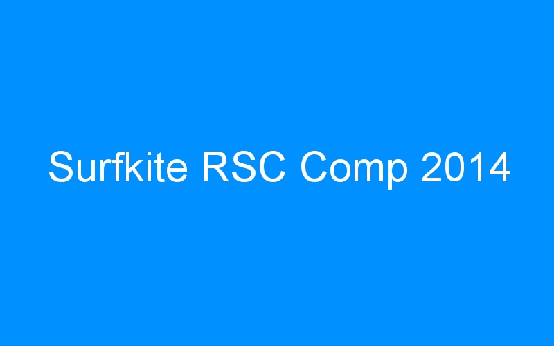 You are currently viewing Surfkite RSC Comp 2014