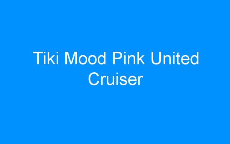 Lire la suite à propos de l’article Tiki Mood Pink United Cruiser