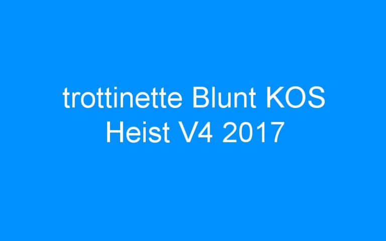Lire la suite à propos de l’article trottinette Blunt KOS Heist V4 2017