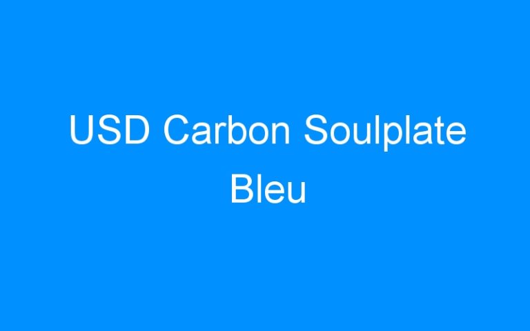 Lire la suite à propos de l’article USD Carbon Soulplate Bleu