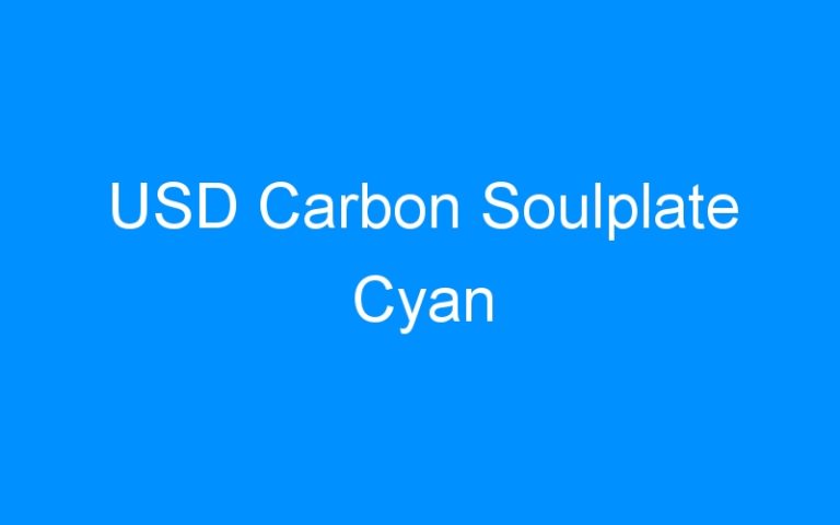 Lire la suite à propos de l’article USD Carbon Soulplate Cyan