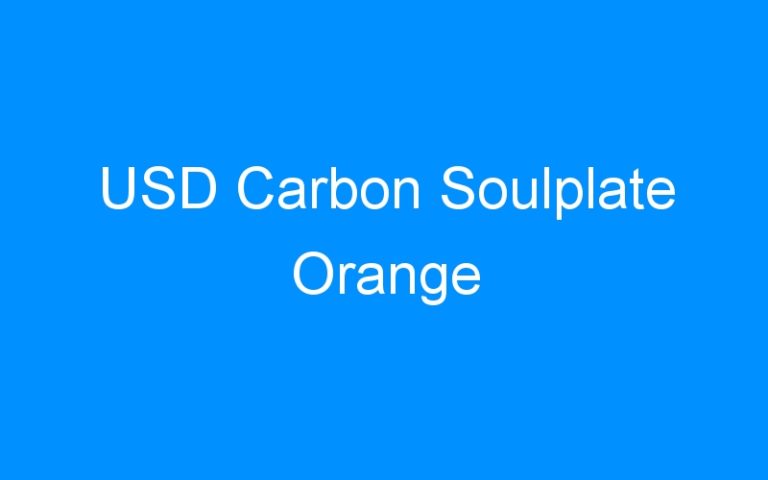 Lire la suite à propos de l’article USD Carbon Soulplate Orange