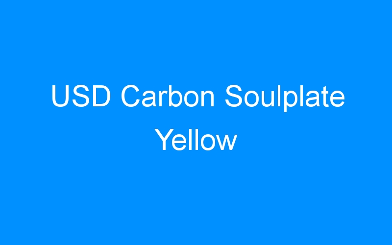 USD Carbon Soulplate Yellow