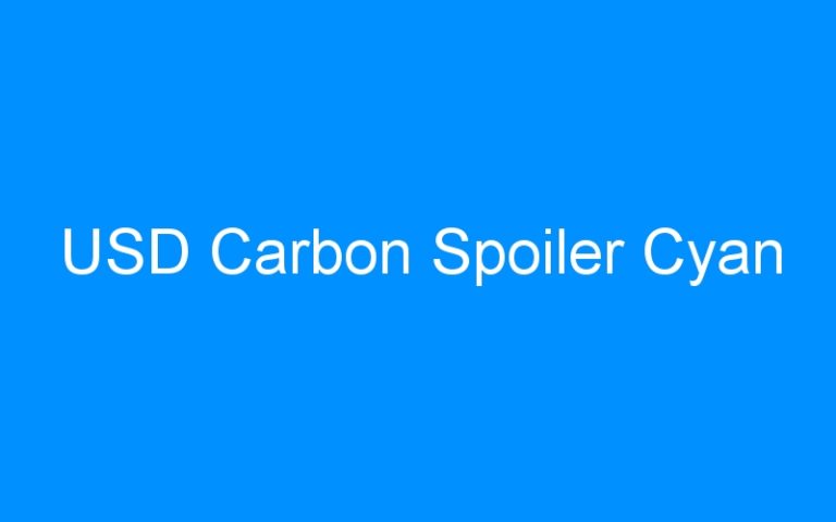 Lire la suite à propos de l’article USD Carbon Spoiler Cyan