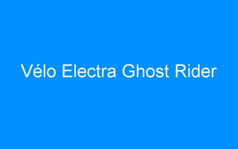 Lire la suite à propos de l’article Vélo Electra Ghost Rider