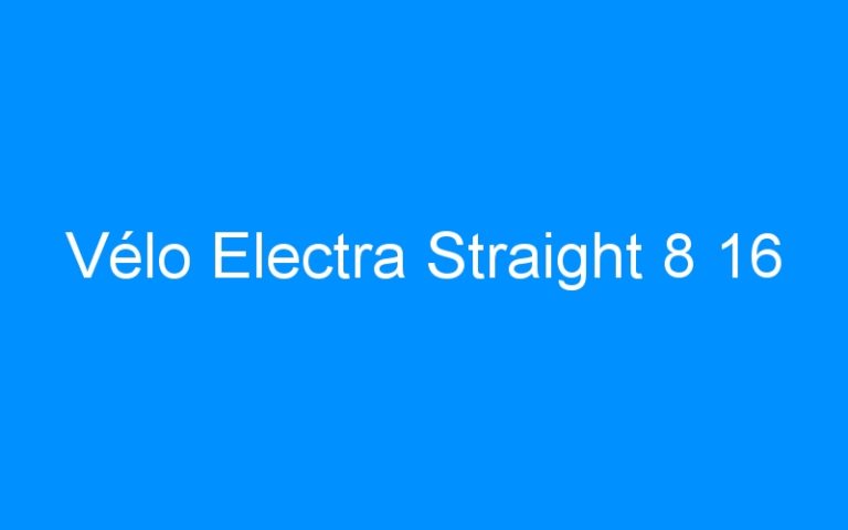Lire la suite à propos de l’article Vélo Electra Straight 8 16