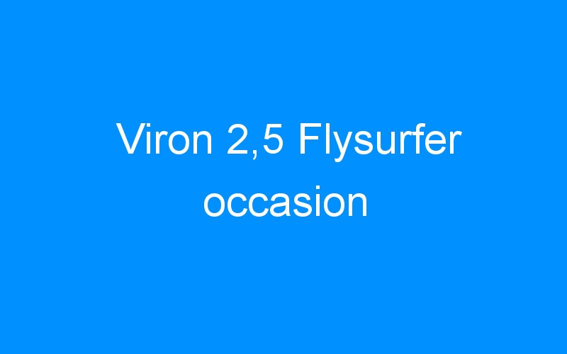 You are currently viewing Viron 2,5 Flysurfer occasion