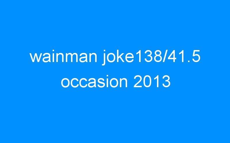 wainman joke138/41.5 occasion 2013
