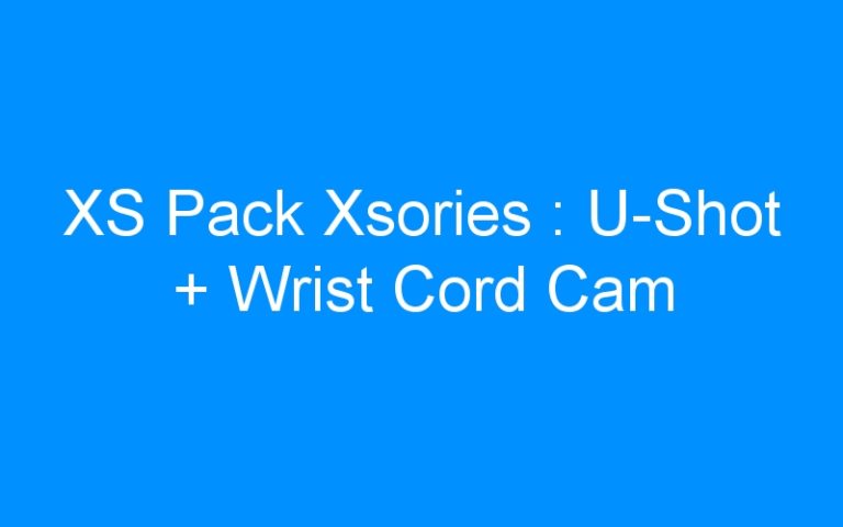 Lire la suite à propos de l’article XS Pack Xsories : U-Shot + Wrist Cord Cam
