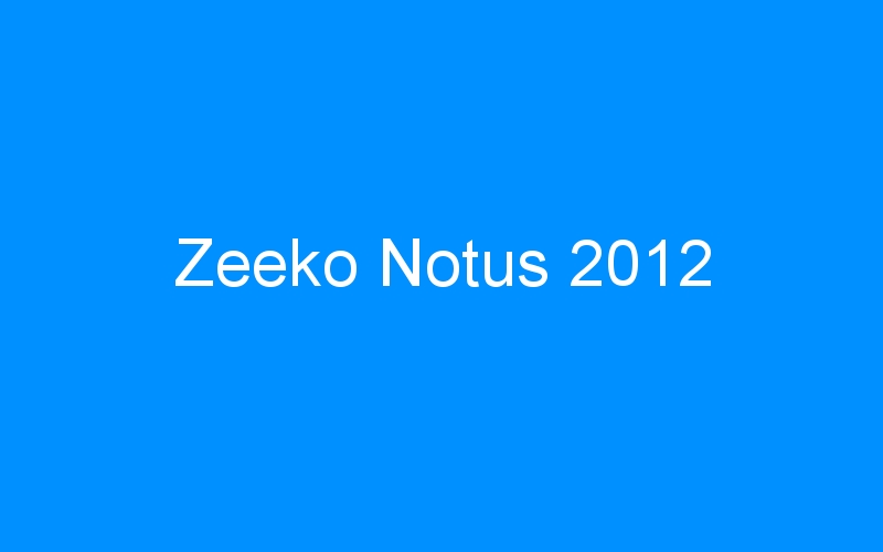 Zeeko Notus 2012